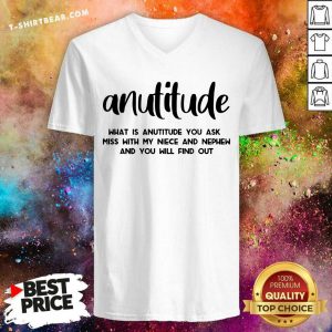Awesome Anutitude What Is Anutitude You Ask V-neck - Design by T-shirtbear.com