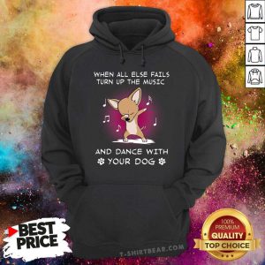 Chihuahua When All Else Fails Turn Up The Music Hoodie - Design by T-shirtbear.com
