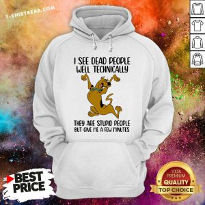Funny I See Dead People Well Technical Scooby Doo Hoodie - Design by T-shirtbear.com