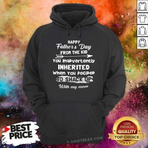 Happy Fathers Day You Inabvertently Inherited Hoodie - Design by T-shirtbear.com