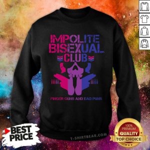 Impolite Bisexual Club Finger Guns And Bad Puns Sweatshirt - Design by T-shirtbear.com