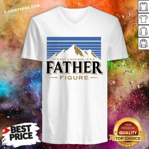 It Is Not A Dad Bod It Is A Father Figure Mountain V-neck- Design by T-shirtbear.com