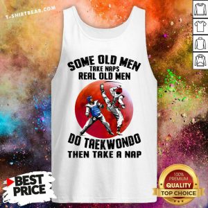 Some Old Men Take Naps Taekwondo Tank Top - Design by T-shirtbear.com