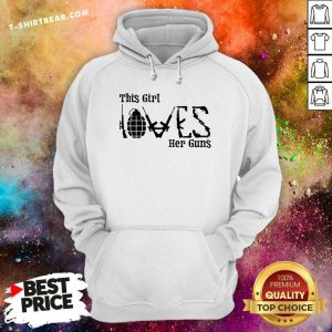 This Girl Loves Her Gun Hoodie - Design by T-shirtbear.com
