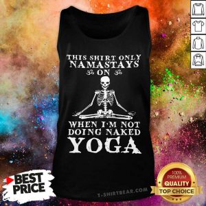 This Shirt Only Namastays On Yoga Skull Tank Top - Design by T-shirtbear.com