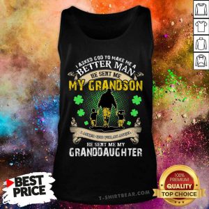 Asked For Better Man And Angel God Sent Me Grandson And Granddaughter Tank Top - Design by T-shirtbear.com