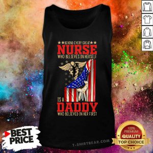 Behind Nurse Who Believes In Herself Is A Daddy Believed In Her First Tank Top - Design by T-shirtbear.com