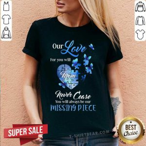 Butterfly Our Love For You Mom Missing Piece V-neck - Design by T-shirtbear.com
