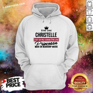 Etre Une Christelle Princesse Hoodie - Design by T-shirtbear.com