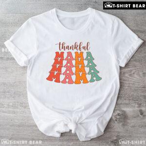 Thankful Mama Thanksgiving Vibes T-Shirt
