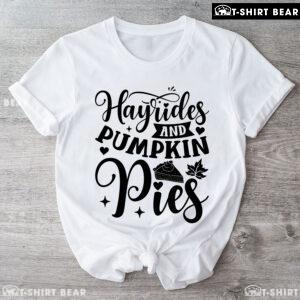 Hayrides And Pumpkin Pies T-Shirt