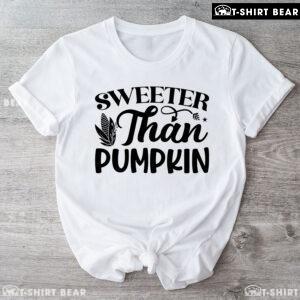 Sweeter Than Pumpkin T-Shirt