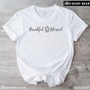 Thankful And Blessed T-Shirt