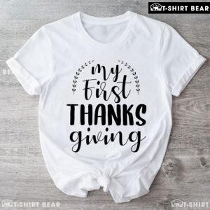 My First Thanksgiving Fall Season T-Shirt