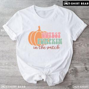 Cutest Pumpkin In The Patch T-Shirt