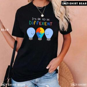 It's Ok To Be Different Light Bulbs Autism Awareness T-Shirt