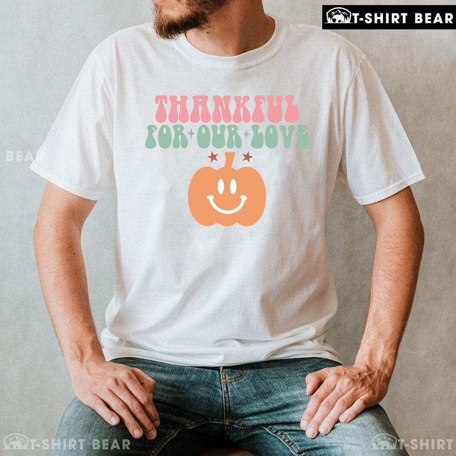 2-white-men-tgvg231007pm36 Thankful For Our Love Pumpkin T-Shirt