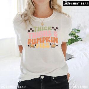 Thick Thighs & Pumpkin Pies T-Shirt