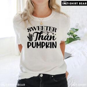 Sweeter Than Pumpkin T-Shirt