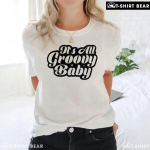 It's All Groovy Baby T-Shirt