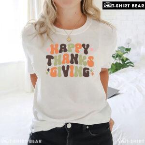 Happy Thanksgiving Fall Season T-Shirt