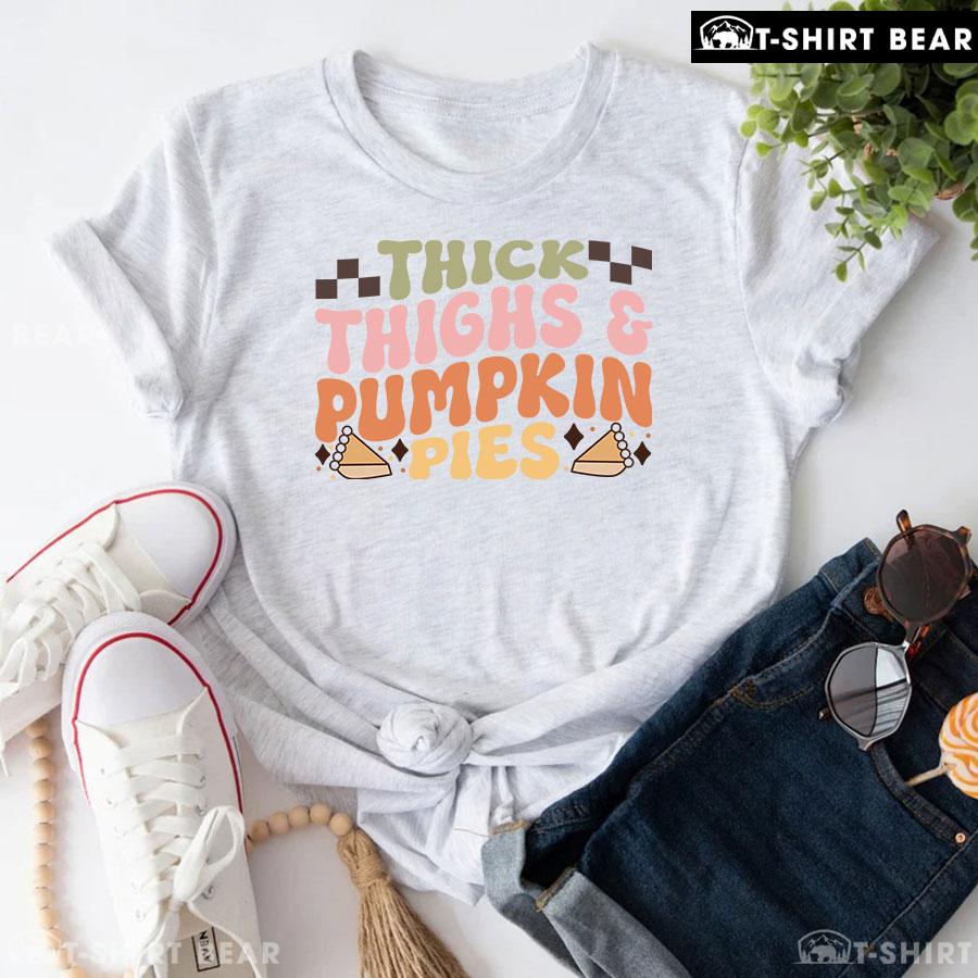 Thick Thighs & Pumpkin Pies T-Shirt