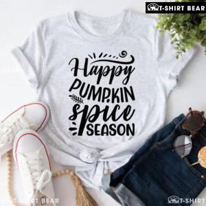 Happy Pumpkin Spice Season T-Shirt