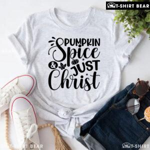 Pumpkin Spice & Just Christ T-Shirt