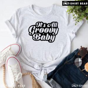 It's All Groovy Baby T-Shirt