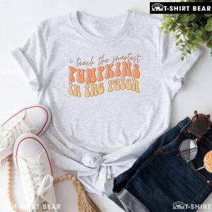 I Teach The Smartest Pumpkins In The Patch T-Shirt