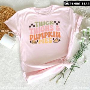 Thick Thighs & Pumpkin Pies T-Shirt