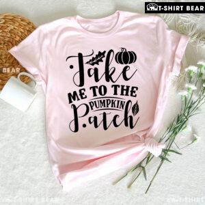 Take Me To The Pumpkin Patch T-Shirt
