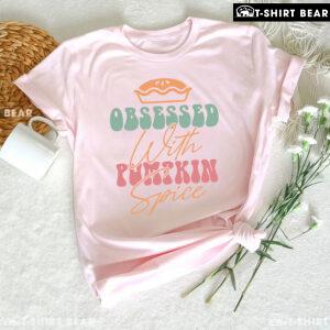 Obsessed With Pumpkin Spice T-Shirt