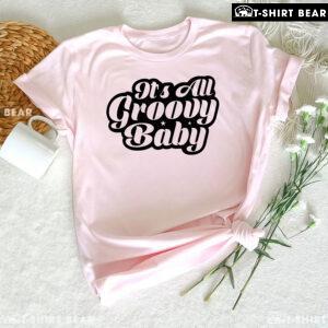 It's All Groovy Baby T-Shirt