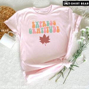 Express Gratitude Thanksgiving T-Shirt