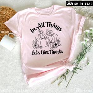 In All Things Let's Give Thanks Pumpkins T-Shirt