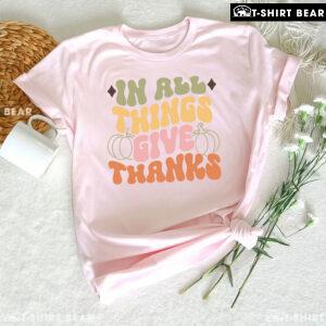 In All Things Give Thanks Pumpkin T-Shirt