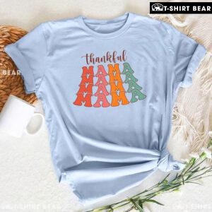 Thankful Mama Thanksgiving Vibes T-Shirt