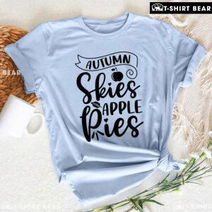 Autumn Skies Apple Pies T-Shirt