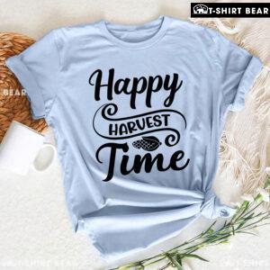 Happy Harvest Time T-Shirt