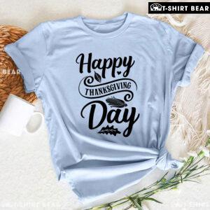 Happy Thanksgiving Day T-Shirt