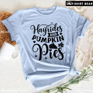 Hayrides And Pumpkin Pies T-Shirt
