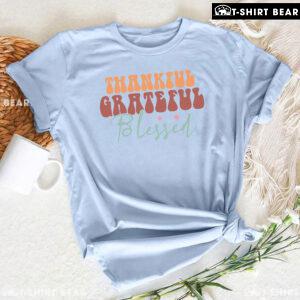 Thankful Grateful Blessed Thanksgiving T-Shirt