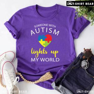 Someone With Autism Lights Up My World Heart Autism Awareness T-Shirt