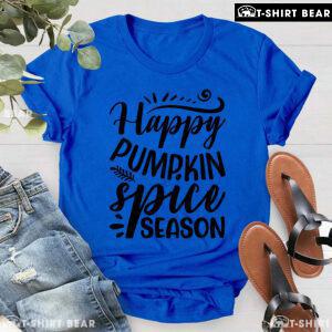 Happy Pumpkin Spice Season T-Shirt