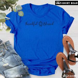 Thankful And Blessed T-Shirt