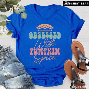 Obsessed With Pumpkin Spice T-Shirt
