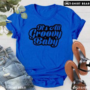 It's All Groovy Baby T-Shirt