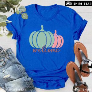 Welcome Pumpkins Thanksgiving T-Shirt