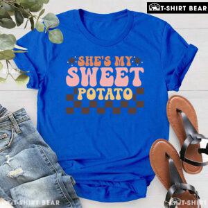 She's My Sweet Potato Matching Couples Thanksgiving T-Shirt
